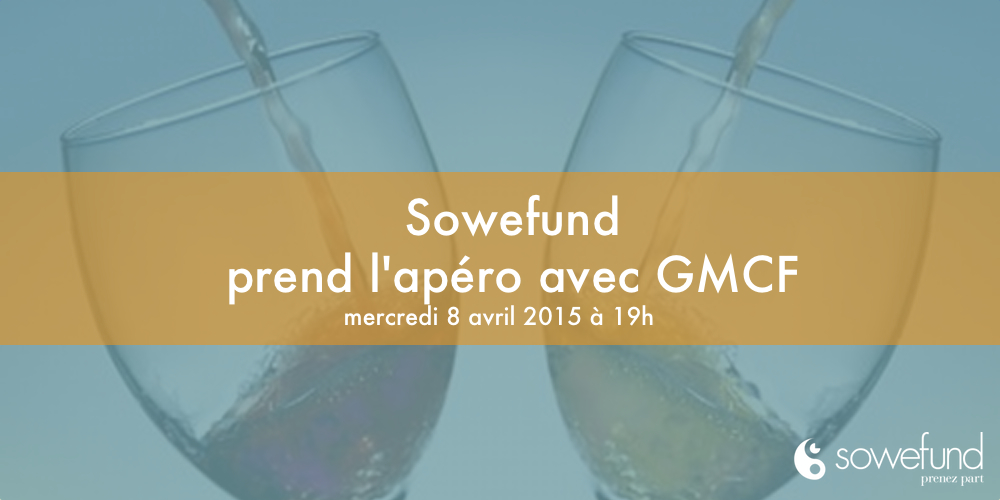Sowefund prend l’apéro avec GMCF