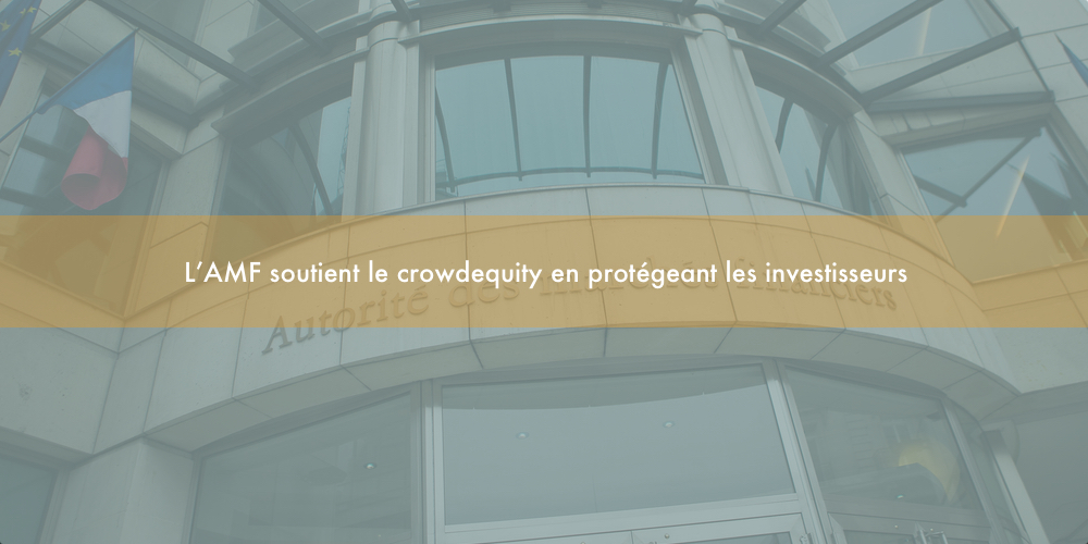 L’AMF soutient le crowdequity en protégeant les investisseurs