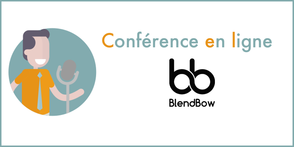 Conférence en ligne – BlendBow
